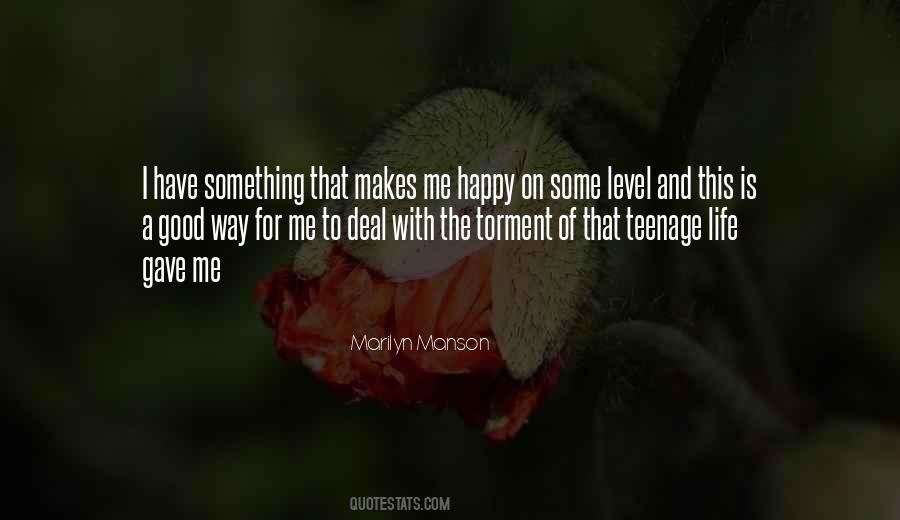 Quotes About A Good Happy Life #107728