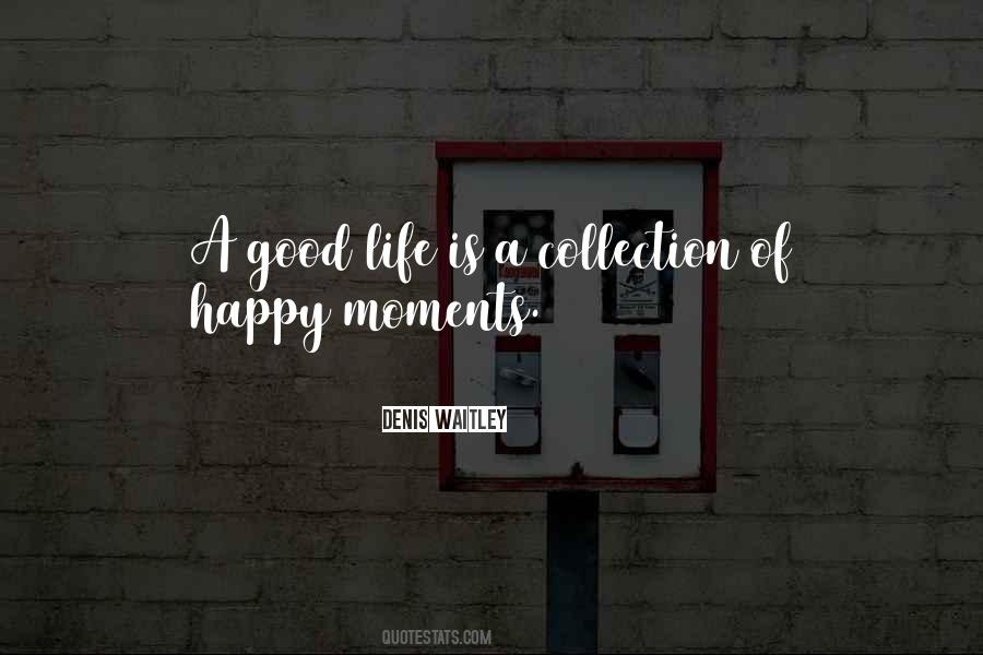 Quotes About A Good Happy Life #397772