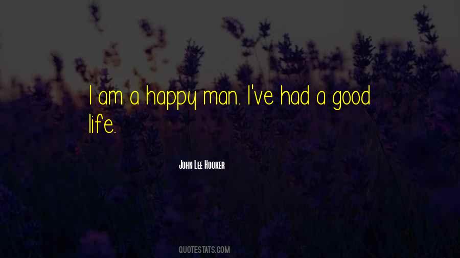 Quotes About A Good Happy Life #666347