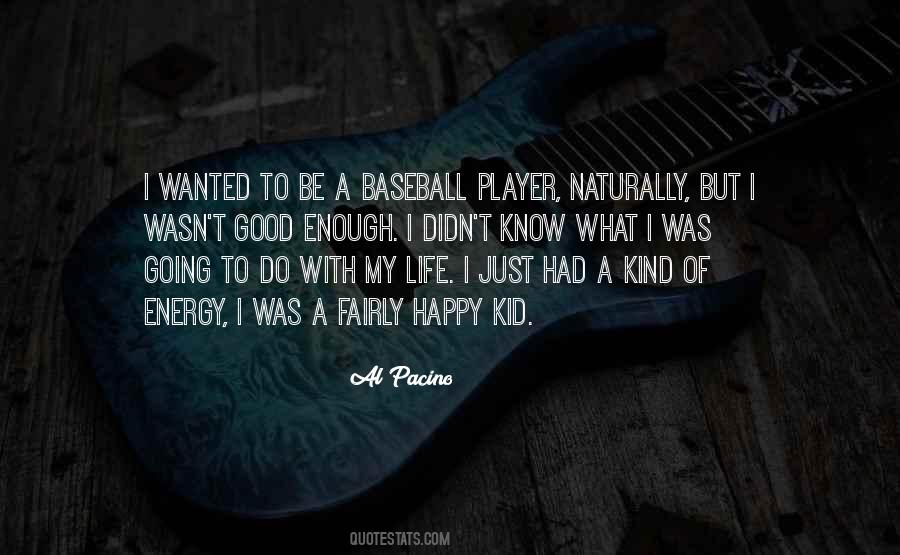 Quotes About A Good Happy Life #914502