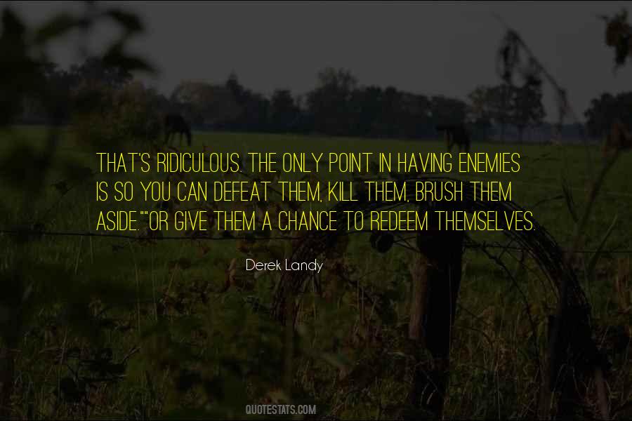 Quotes About Your Enemies Defeat #273424