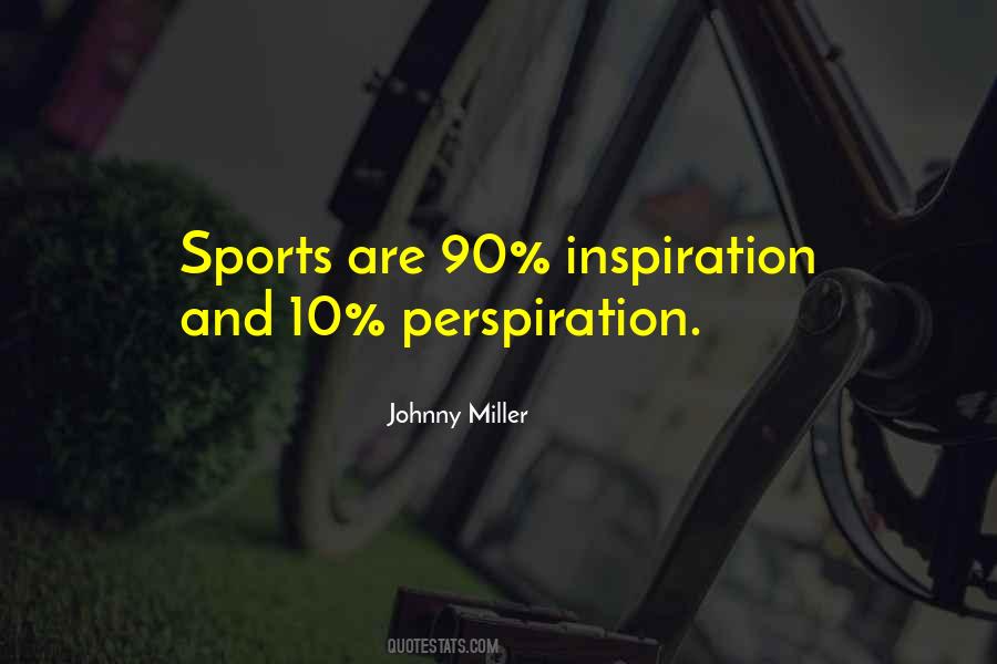 Quotes About Perspiration #1426455