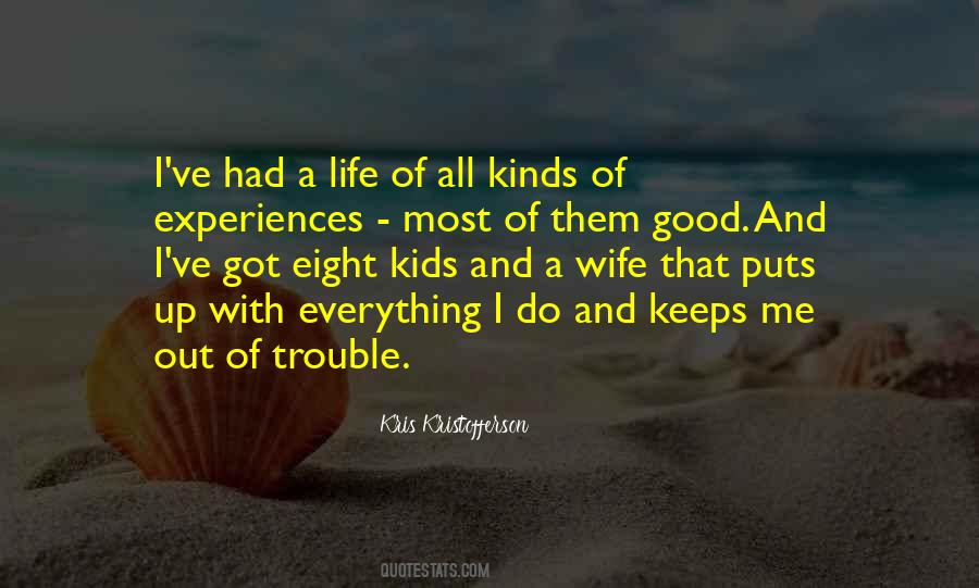 Quotes About Good Life Experiences #264349