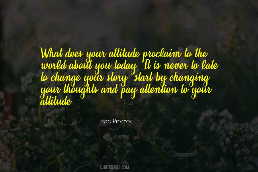 Quotes About Changing Your Attitude #1485856