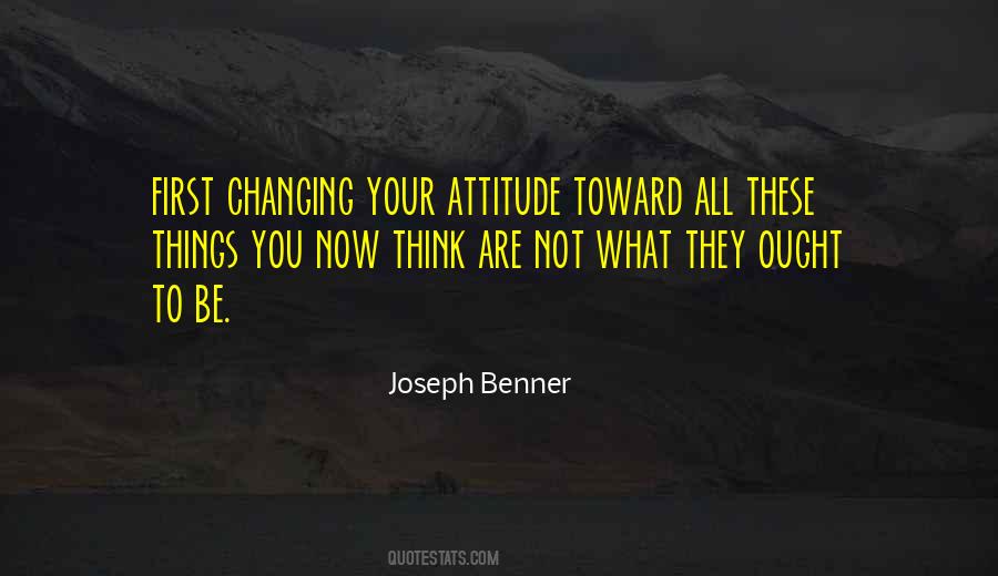 Quotes About Changing Your Attitude #277796