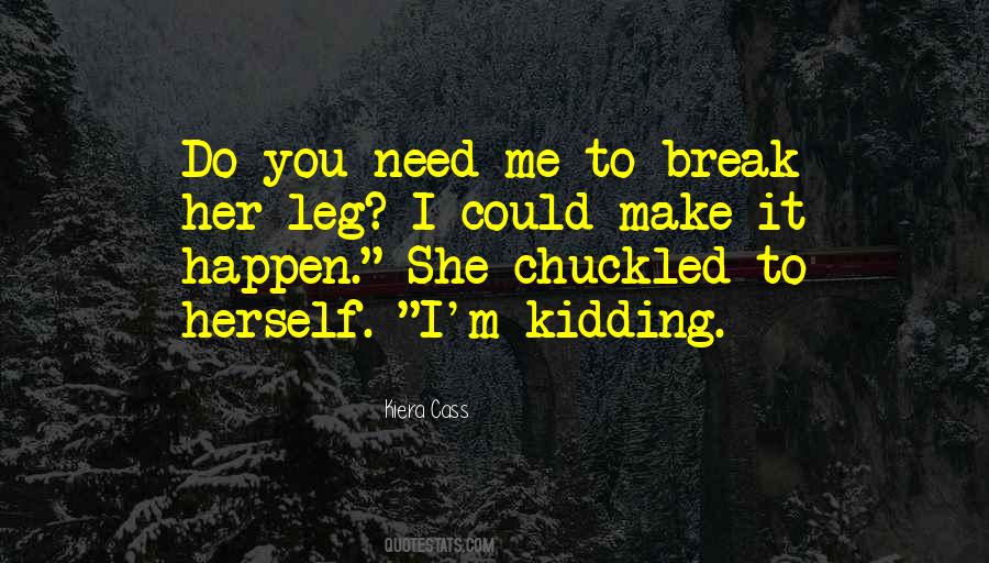 Quotes About You Need Me #1420613