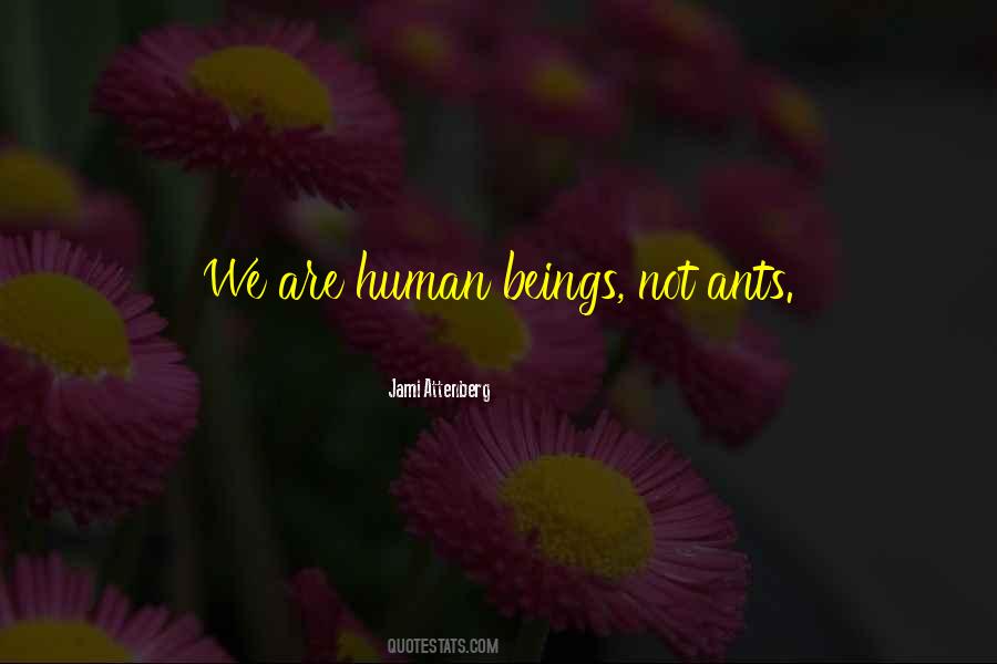 We Are Human Beings Quotes #109094