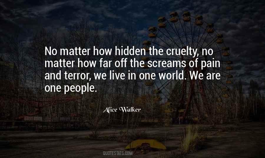 Quotes About World Cruelty #102853