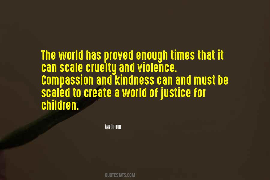 Quotes About World Cruelty #1147986