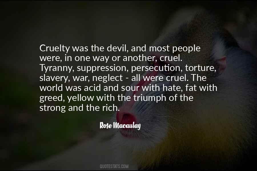 Quotes About World Cruelty #1362189