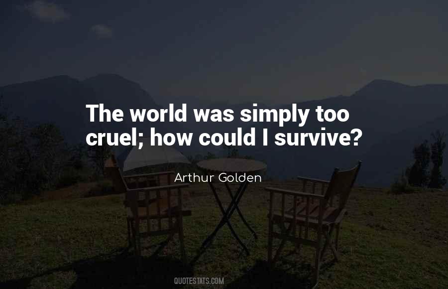 Quotes About World Cruelty #1402169