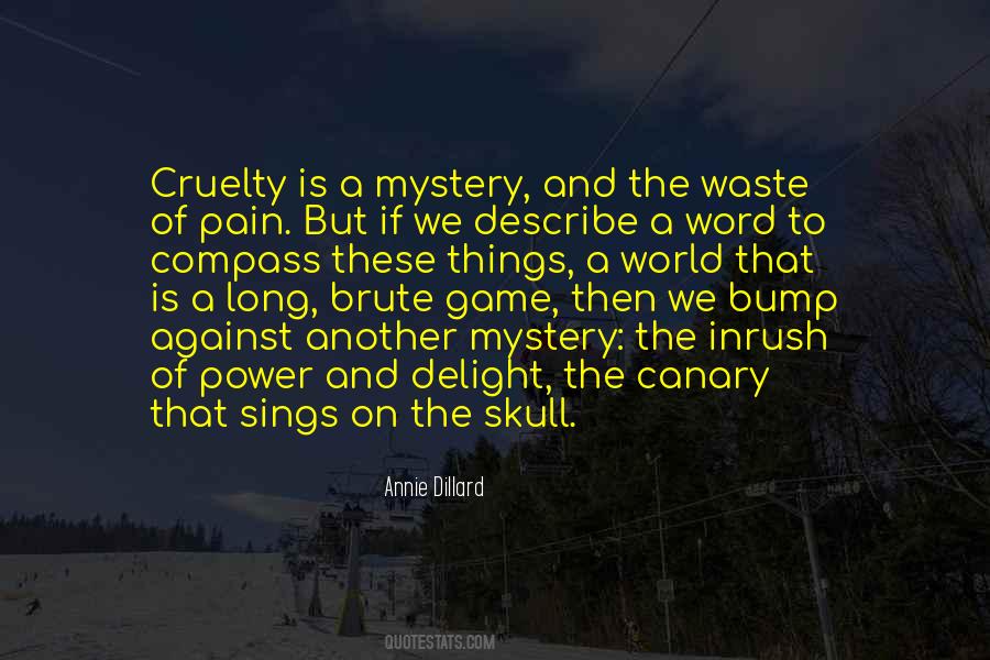 Quotes About World Cruelty #212666