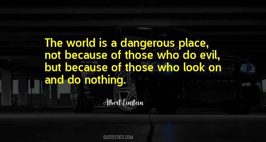 Quotes About World Cruelty #539554