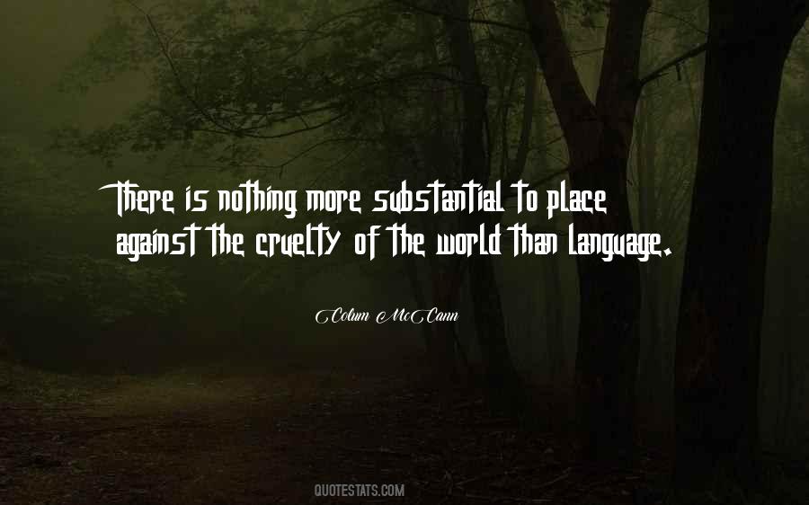 Quotes About World Cruelty #646811