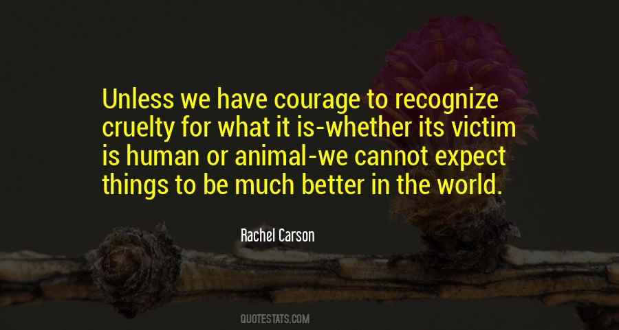 Quotes About World Cruelty #80680