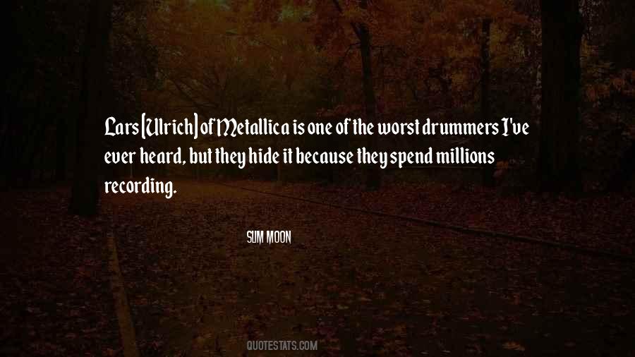 Metallica Drummer Quotes #1511581