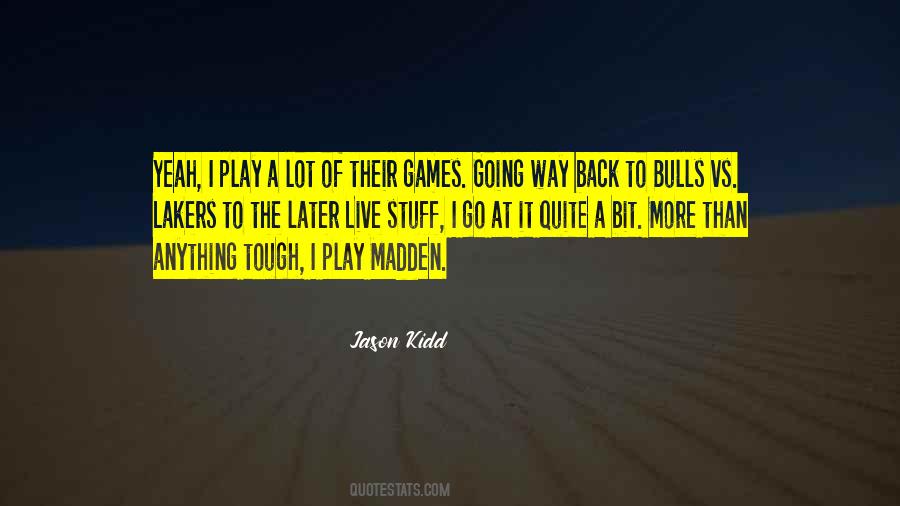 Tough Games Quotes #724689