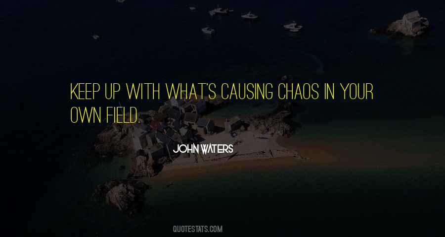 Quotes About Causing Chaos #1743093