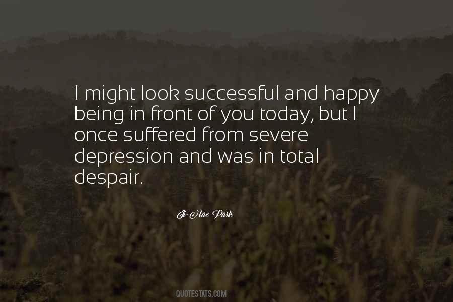 Quotes About Severe Depression #1823884