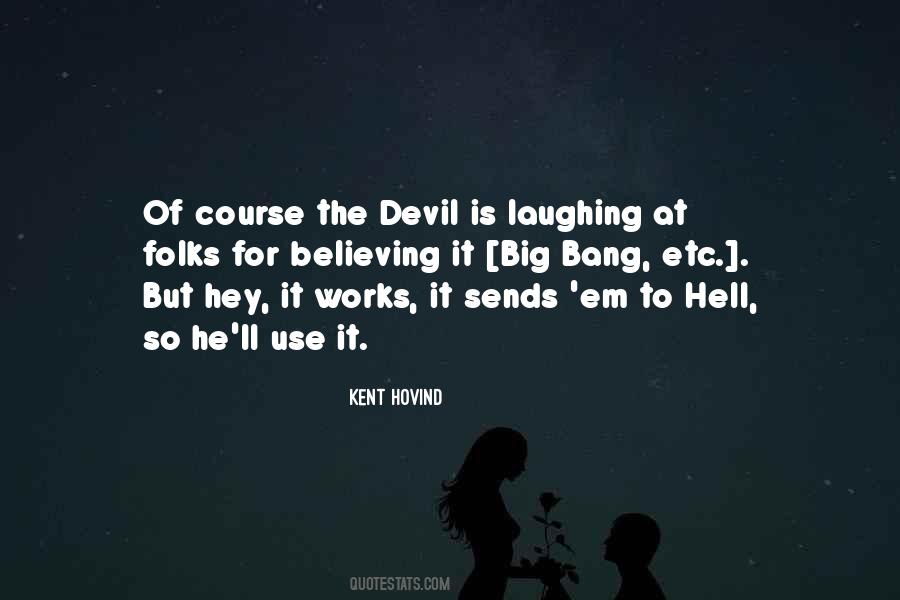 For The Hell Of It Quotes #297045