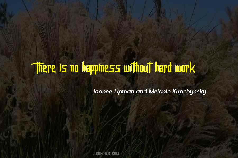 Quotes About Hard Work And Happiness #117494