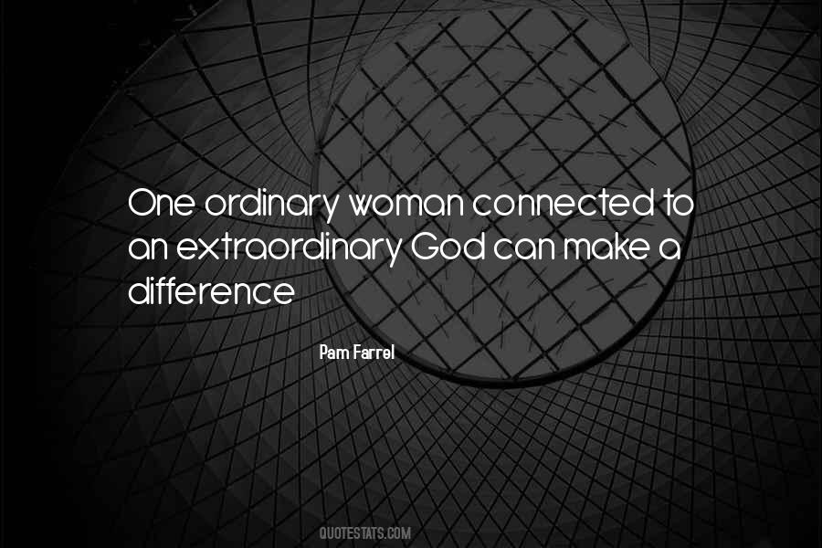 Extraordinary Woman Quotes #146670