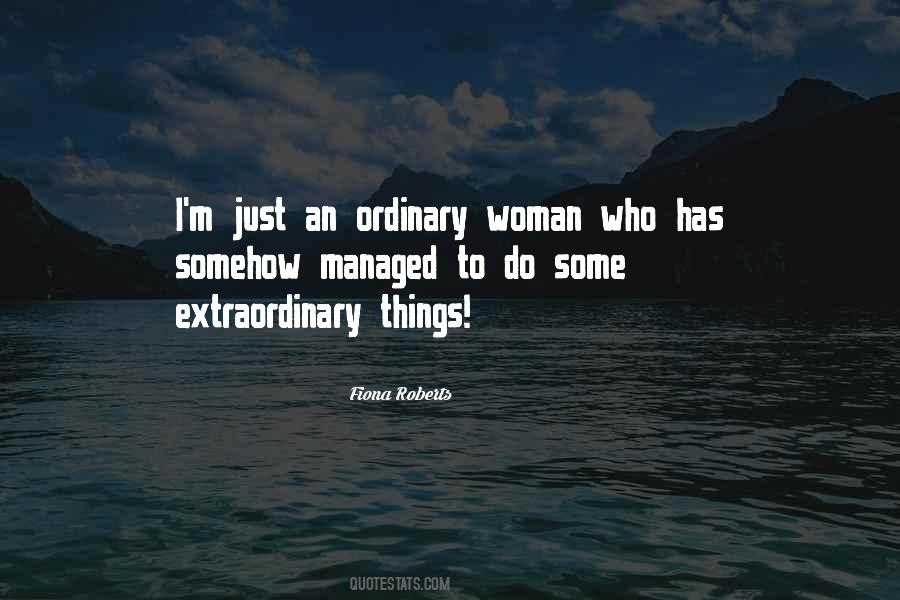 Extraordinary Woman Quotes #167550