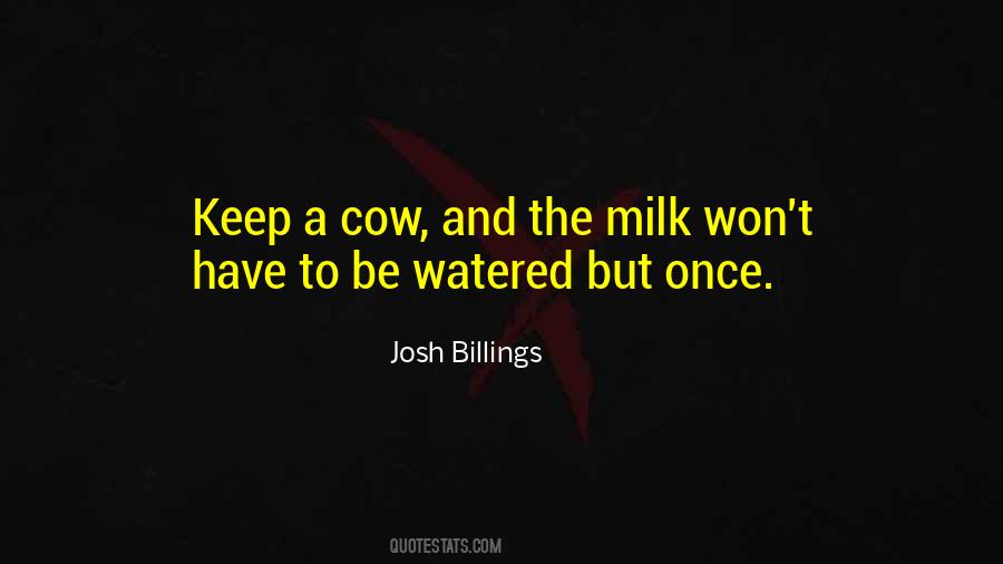 Milk A Cow Quotes #1708468