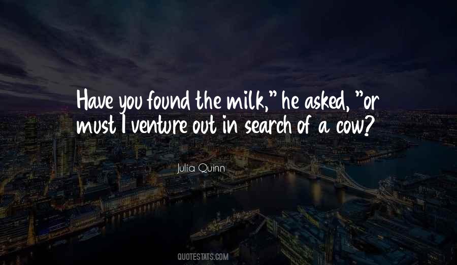 Milk A Cow Quotes #1759857