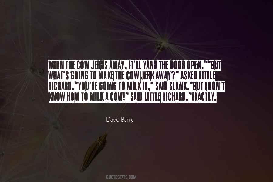 Milk A Cow Quotes #723043