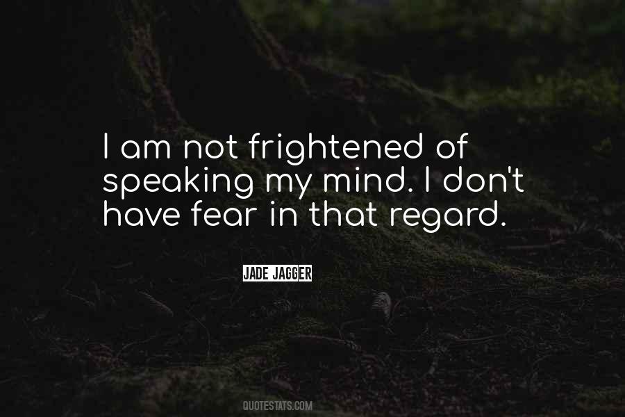 Quotes About Frightened #1319106