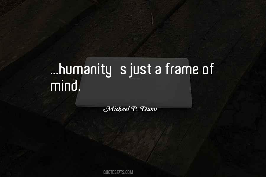 Quotes About Frame Of Mind #276959