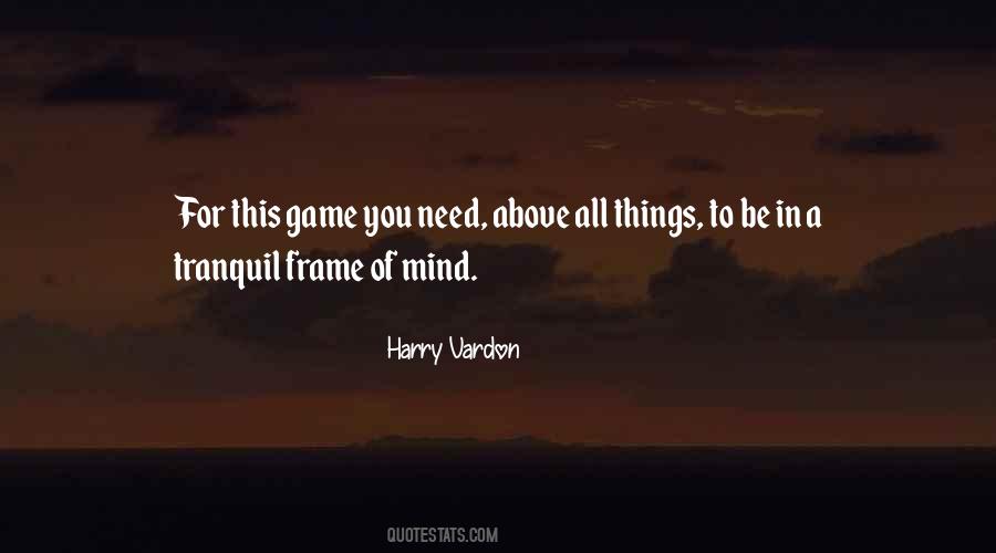 Quotes About Frame Of Mind #365389