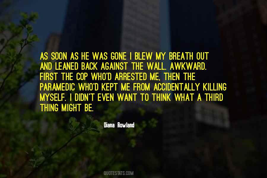 Quotes About Accidentally Killing Someone #1024935