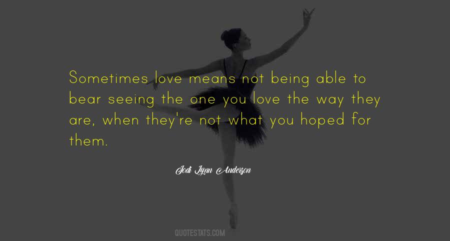 Quotes About Love Means #1445328