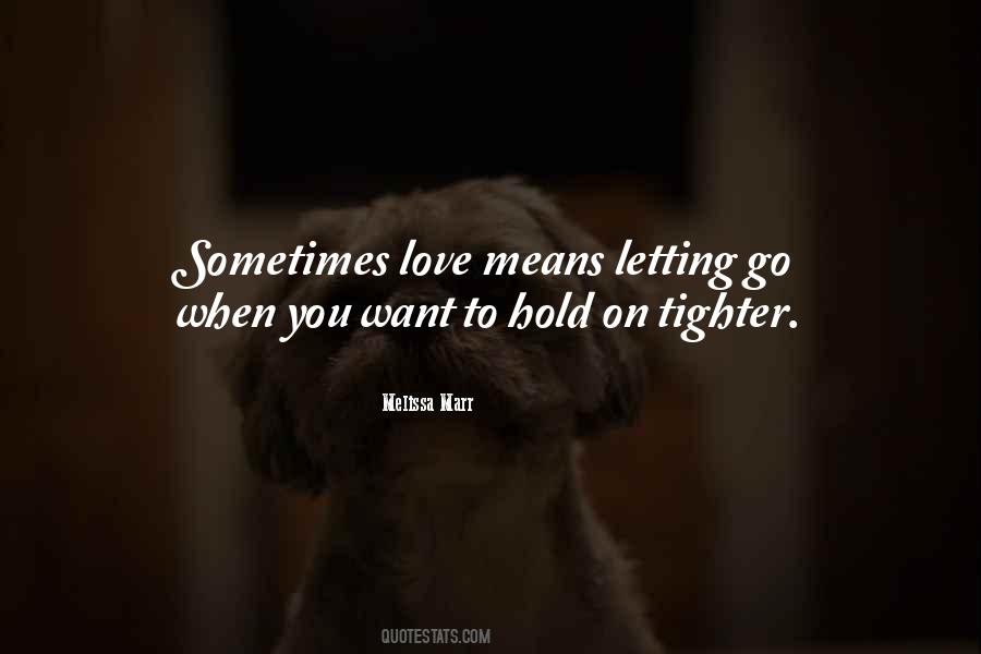 Quotes About Love Means #1601757
