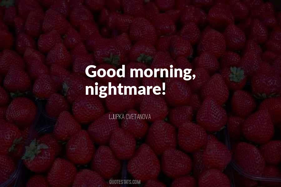 Quotes About Good Morning #1742569