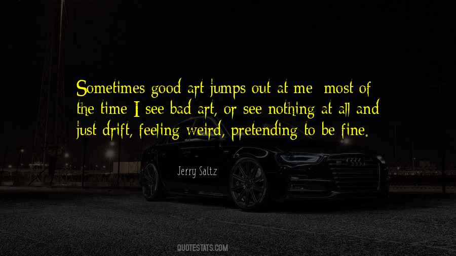Feeling Weird Quotes #1787556