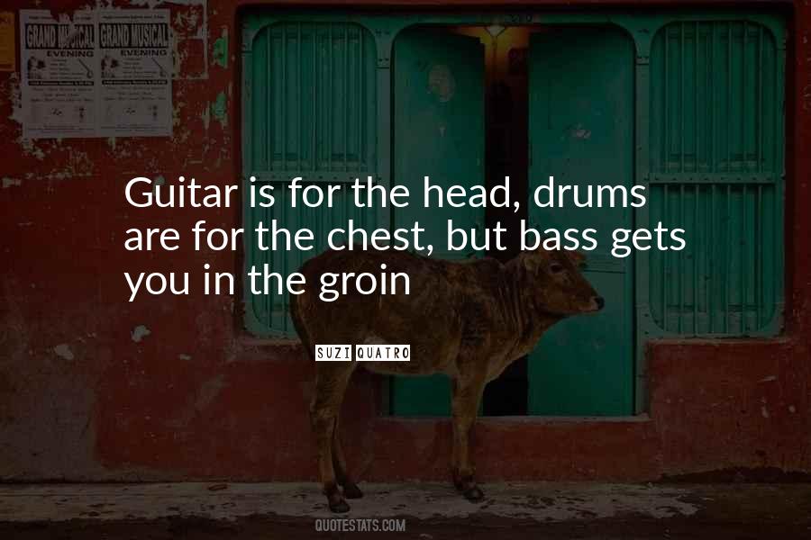 Quotes About Bass Guitar #1485473