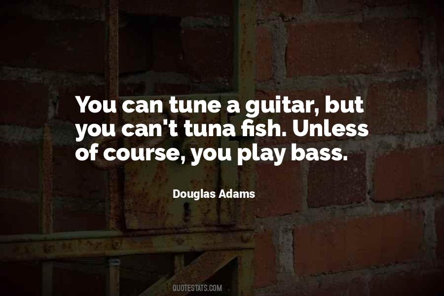 Quotes About Bass Guitar #31161