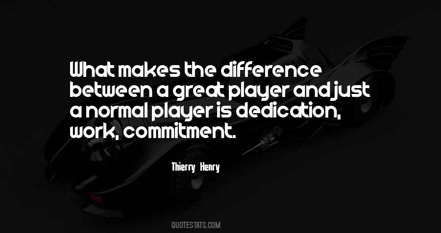 Quotes About Dedication And Commitment #485953