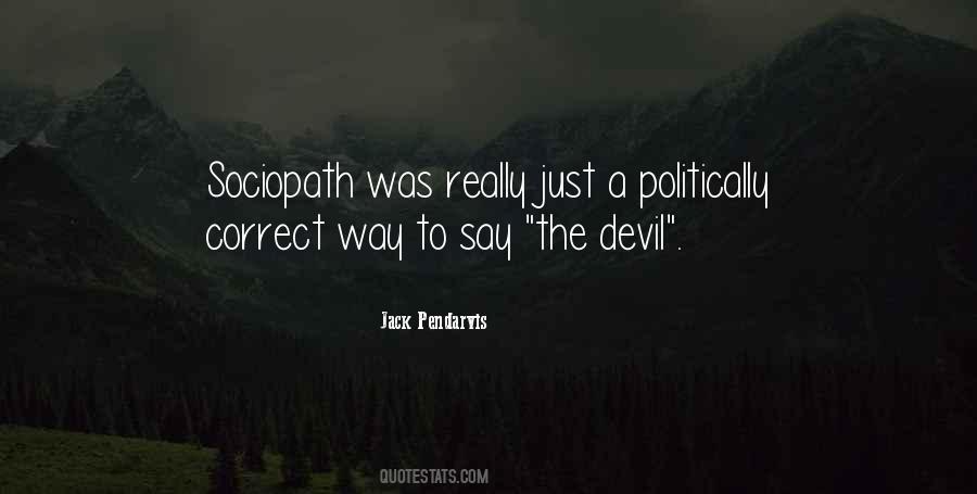 Quotes About Politically Correct #18142