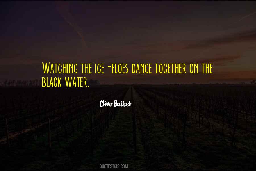 Black Water Quotes #1298053