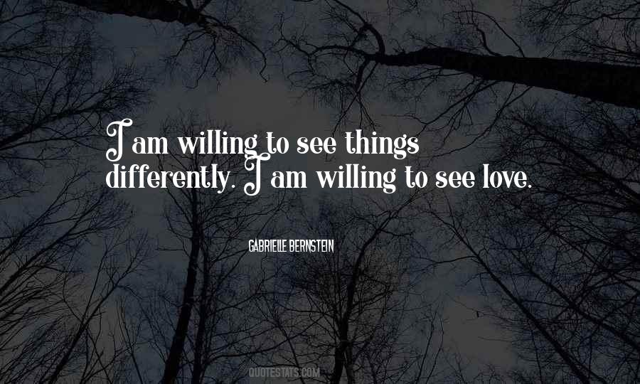 Willing To See Quotes #371796