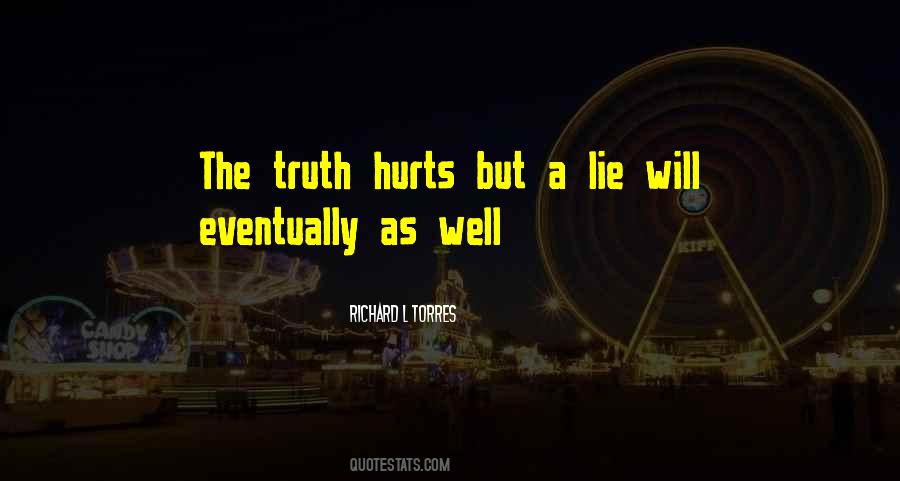 Quotes About The Truth Hurts #1221509