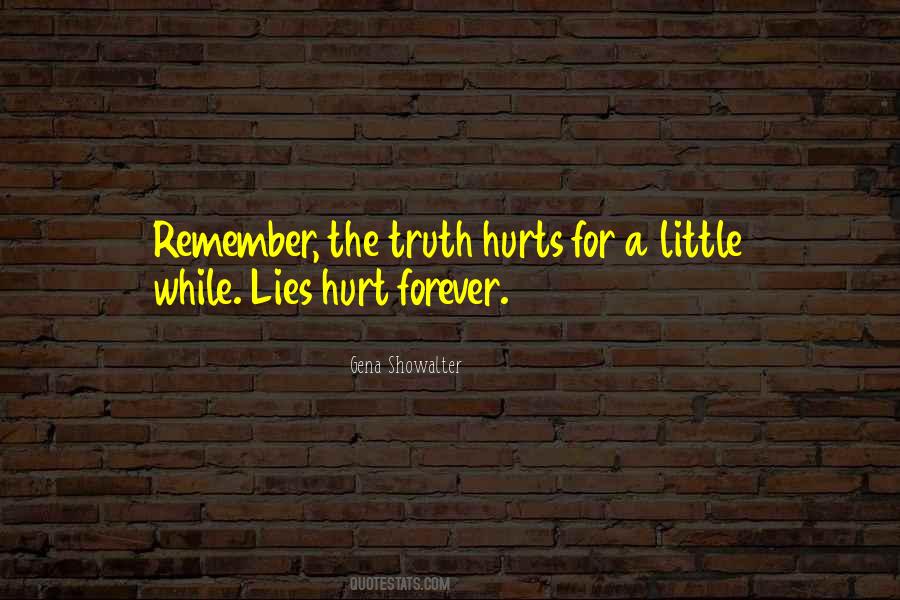 Quotes About The Truth Hurts #1591271