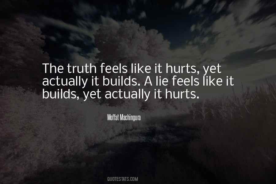 Quotes About The Truth Hurts #1617558