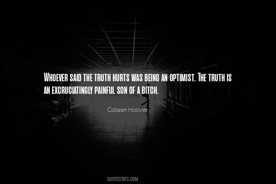 Quotes About The Truth Hurts #310394
