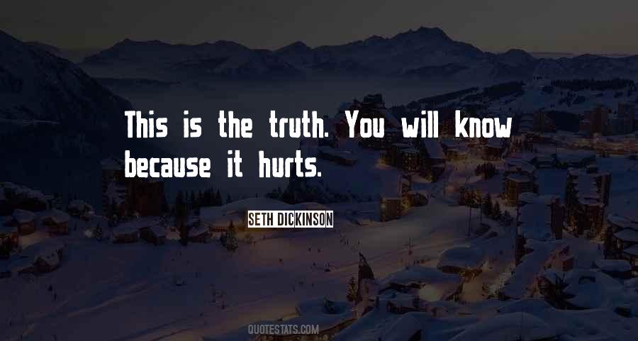 Quotes About The Truth Hurts #377218