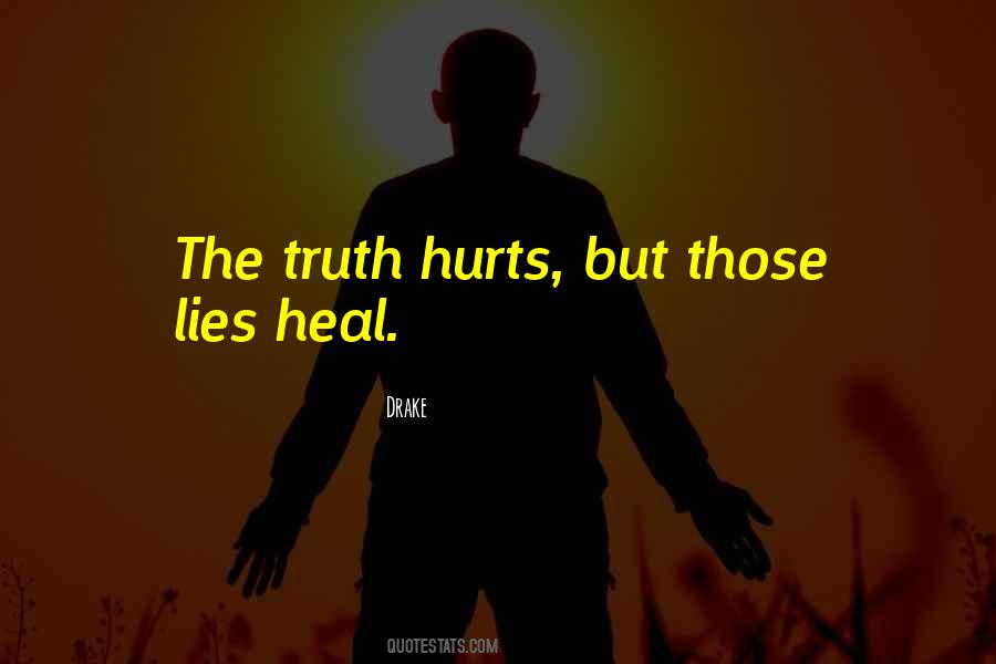 Quotes About The Truth Hurts #744355